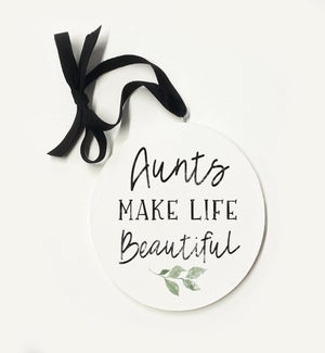 Aunts Make Life Beautiful Ornament